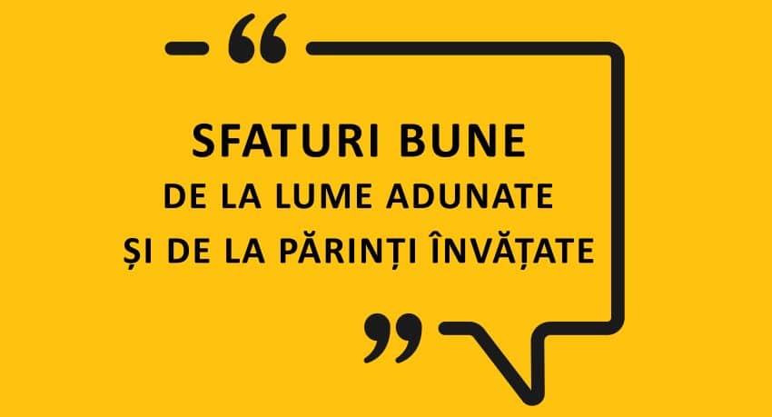 Sfaturi bune de la lume adunate