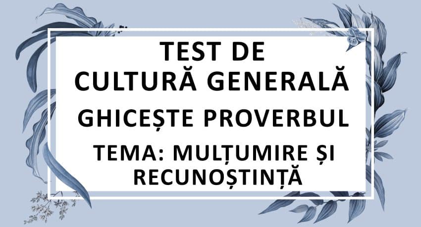 Test de cultura generala -Multumire si recunostinta